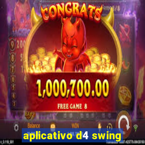 aplicativo d4 swing